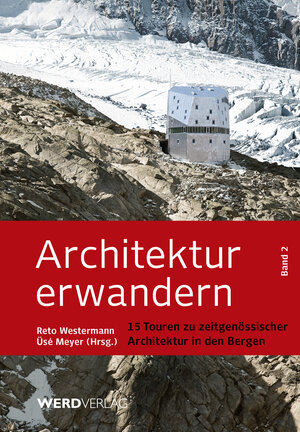 Buchcover Architektur erwandern Band 2 | Reto Westermann | EAN 9783859326941 | ISBN 3-85932-694-5 | ISBN 978-3-85932-694-1