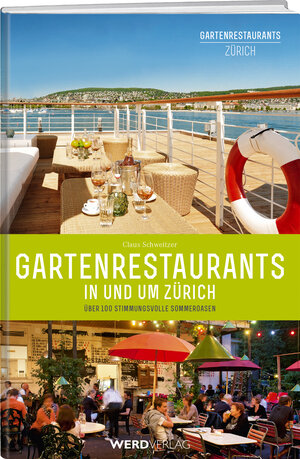 Buchcover Gartenrestaurants in und um Zürich | Claus Schweitzer | EAN 9783859327238 | ISBN 3-85932-723-2 | ISBN 978-3-85932-723-8