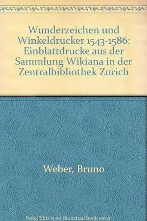 Buchcover Erschröckliche und warhafftige Wunderzeichen 1543-1586.  | EAN 9783859511132 | ISBN 3-85951-113-0 | ISBN 978-3-85951-113-2