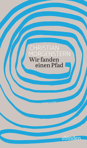 Buchcover Wir fanden einen Pfad | Christian Morgenstern | EAN 9783859891685 | ISBN 3-85989-168-5 | ISBN 978-3-85989-168-5