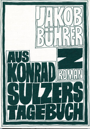 Buchcover Werkausgabe / Aus Konrad Sulzers Tagebuch | Jakob Bührer | EAN 9783859900196 | ISBN 3-85990-019-6 | ISBN 978-3-85990-019-6