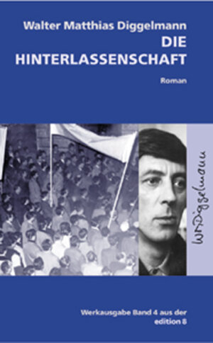 Buchcover Die Hinterlassenschaft | Walter M Diggelmann | EAN 9783859900240 | ISBN 3-85990-024-2 | ISBN 978-3-85990-024-0