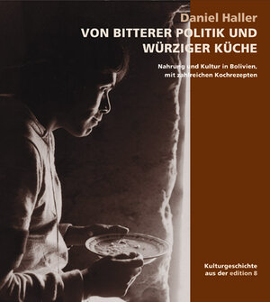 Buchcover Von bitterer Politik und würziger Küche | Daniel Haller | EAN 9783859900400 | ISBN 3-85990-040-4 | ISBN 978-3-85990-040-0