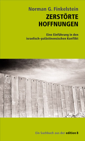 Buchcover Zerstörte Hoffnungen | Norman G Finkelstein | EAN 9783859901001 | ISBN 3-85990-100-1 | ISBN 978-3-85990-100-1