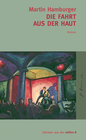 Buchcover Die Fahrt aus der Haut | Martin Hamburger | EAN 9783859901995 | ISBN 3-85990-199-0 | ISBN 978-3-85990-199-5