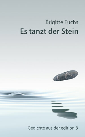 Buchcover Es tanzt der Stein | Brigitte Fuchs | EAN 9783859902237 | ISBN 3-85990-223-7 | ISBN 978-3-85990-223-7