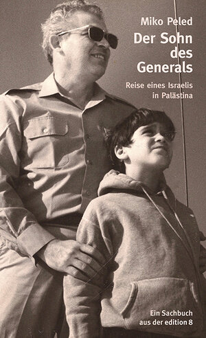 Buchcover Der Sohn des Generals | Miko Peled | EAN 9783859902909 | ISBN 3-85990-290-3 | ISBN 978-3-85990-290-9