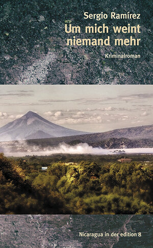 Buchcover Um mich weint niemand mehr | Sergio Ramírez | EAN 9783859903791 | ISBN 3-85990-379-9 | ISBN 978-3-85990-379-1