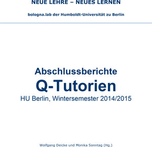 Buchcover Abschlussberichte Q-Tutorien HU Berlin, Wintersemester 2014/2015  | EAN 9783860043103 | ISBN 3-86004-310-2 | ISBN 978-3-86004-310-3