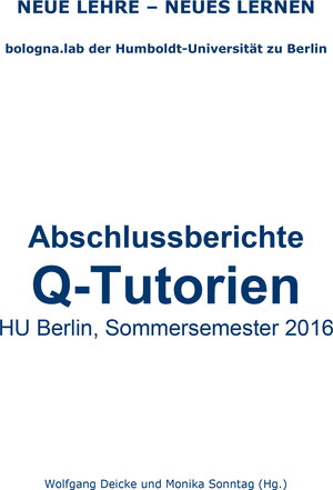 Buchcover Abschlussberichte Q-Tutorien HU Berlin, Sommersemester 2016  | EAN 9783860043233 | ISBN 3-86004-323-4 | ISBN 978-3-86004-323-3