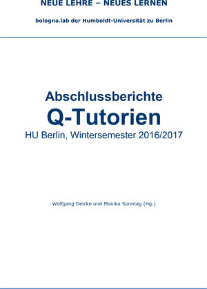 Buchcover Abschlussberichte Q-Tutorien: HU Berlin, Wintersemester 2016/17 | Monika Sonntag | EAN 9783860043264 | ISBN 3-86004-326-9 | ISBN 978-3-86004-326-4