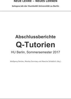 Buchcover Abschlussberichte Q-Tutorien HU Berlin, Sommersemester 2017  | EAN 9783860043363 | ISBN 3-86004-336-6 | ISBN 978-3-86004-336-3