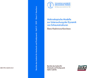 Buchcover Makroskopische Modellezur Untersuchung der Dynamik von Schaumstrukturen | Elena Vladimirova Kancheva | EAN 9783860126141 | ISBN 3-86012-614-8 | ISBN 978-3-86012-614-1