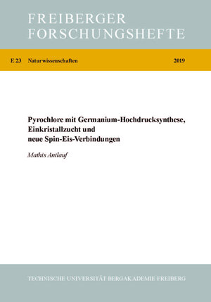 Buchcover Pyrochlore mit Germanium-Hochdrucksynthese, Einkristallzucht und neue Spin-Eis-Verbindungen | Mathis Antlauf | EAN 9783860126165 | ISBN 3-86012-616-4 | ISBN 978-3-86012-616-5