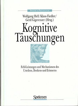 Buchcover Kognitive Täuschungen | Klaus Fiedler | EAN 9783860251096 | ISBN 3-86025-109-0 | ISBN 978-3-86025-109-6