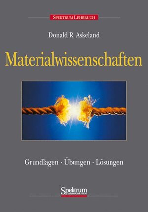 Buchcover Materialwissenschaften | Donald Askeland | EAN 9783860253571 | ISBN 3-86025-357-3 | ISBN 978-3-86025-357-1