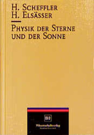 Buchcover Physik der Sterne und der Sonne | Hans Elsässer | EAN 9783860256374 | ISBN 3-86025-637-8 | ISBN 978-3-86025-637-4