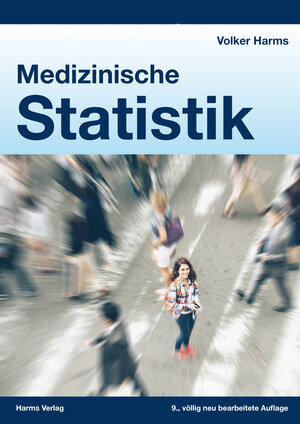 Buchcover Medizinische Statistik | Volker Harms, Dr. med. | EAN 9783860262405 | ISBN 3-86026-240-8 | ISBN 978-3-86026-240-5
