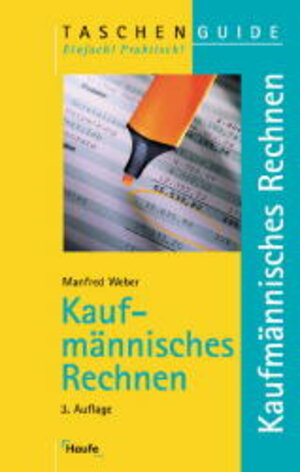 Buchcover Kaufmännisches Rechnen | Manfred Weber | EAN 9783860274446 | ISBN 3-86027-444-9 | ISBN 978-3-86027-444-6