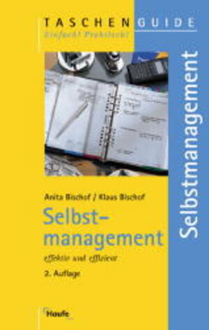 Buchcover Selbstmanagement effektiv und effizient | Klaus Bischof | EAN 9783860274507 | ISBN 3-86027-450-3 | ISBN 978-3-86027-450-7