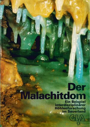 Buchcover Der Malachitdom - ein Beispiel für interdisziplinäre Höhlenforschung im Sauerland | Barbara Alberts | EAN 9783860299234 | ISBN 3-86029-923-9 | ISBN 978-3-86029-923-4