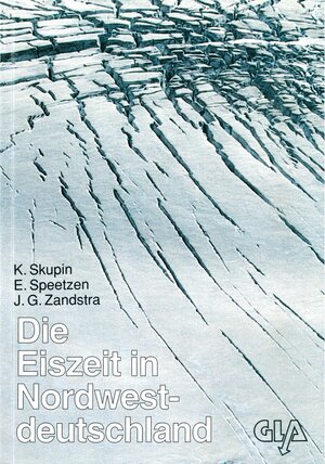 Buchcover Die Eiszeit in Nordwestdeutschland | Klaus Skupin | EAN 9783860299241 | ISBN 3-86029-924-7 | ISBN 978-3-86029-924-1