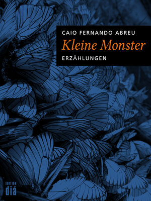 Buchcover Kleine Monster | Caio Fernando Abreu | EAN 9783860344149 | ISBN 3-86034-414-5 | ISBN 978-3-86034-414-9