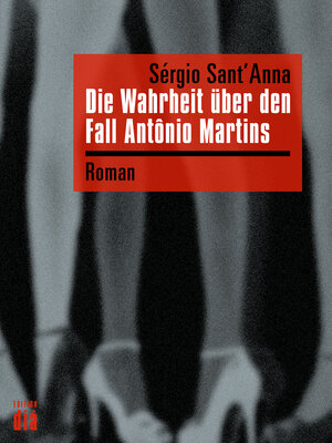 Buchcover Die Wahrheit über den Fall Antônio Martins | Sérgio Sant'Anna | EAN 9783860345344 | ISBN 3-86034-534-6 | ISBN 978-3-86034-534-4