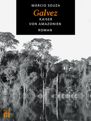 Buchcover Galvez, Kaiser von Amazonien | Márcio Souza | EAN 9783860345375 | ISBN 3-86034-537-0 | ISBN 978-3-86034-537-5