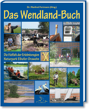 Buchcover Das Wendland-Buch  | EAN 9783860373088 | ISBN 3-86037-308-0 | ISBN 978-3-86037-308-8