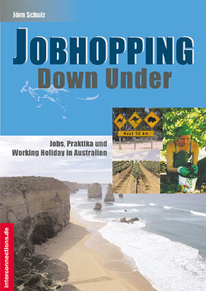 Jobhopping Down Under - Jobs, Praktika und Working Holiday in Australien