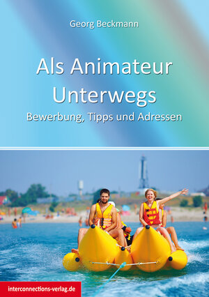 Buchcover Als Animateur Unterwegs | Georg Beckmann | EAN 9783860402344 | ISBN 3-86040-234-X | ISBN 978-3-86040-234-4