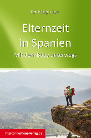 Buchcover Elternzeit in Spanien | Christoph Jost | EAN 9783860402368 | ISBN 3-86040-236-6 | ISBN 978-3-86040-236-8