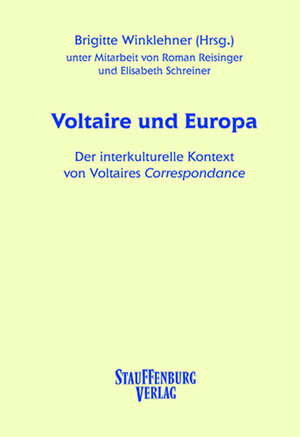 Voltaire und Europa. Der interkulturelle Kontext von Voltaires Correspondance