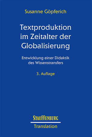 Textproduktion im Zeitalter der Globalisierung: Entwicklung einer Didaktik des Wissenstransfers