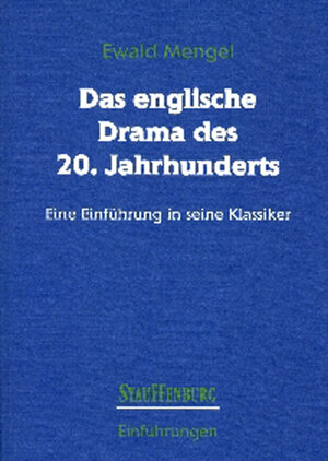 Das englische Drama des 20. Jahrhunderts. Eine Einführung in seine Klassiker