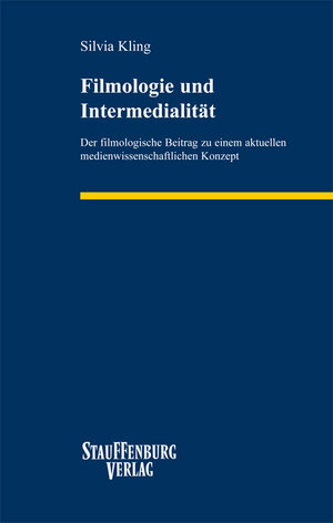 Buchcover Filmologie und Intermedialität | Silvia Kling | EAN 9783860575345 | ISBN 3-86057-534-1 | ISBN 978-3-86057-534-5