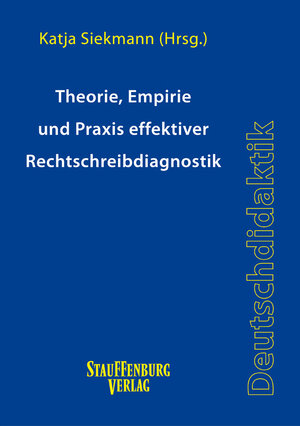 Buchcover Theorie, Empirie und Praxis effektiver Rechtschreibdiagnostik  | EAN 9783860576984 | ISBN 3-86057-698-4 | ISBN 978-3-86057-698-4