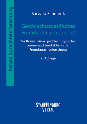 Geschlechtsspezifisches Fremdsprachenlernen?: Zur Konstruktion geschlechtstypischer Lerner- und Lernbilder in der Fremdsprachenforschung