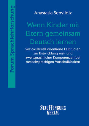 Buchcover Wenn Kinder mit Eltern gemeinsam Deutsch lernen | Anastasia Senyildiz | EAN 9783860579282 | ISBN 3-86057-928-2 | ISBN 978-3-86057-928-2