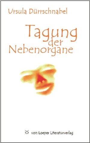 Buchcover Tagung der Nebenorgane | Ursula Dürrschnabel | EAN 9783860591796 | ISBN 3-86059-179-7 | ISBN 978-3-86059-179-6