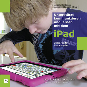 Buchcover Unterstützt kommunizieren und lernen mit dem iPad  | EAN 9783860592434 | ISBN 3-86059-243-2 | ISBN 978-3-86059-243-4