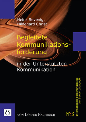 Buchcover Begleitete Kommunikationsförderung in der Unterstützten Kommunikation | Heinz Sevenig | EAN 9783860592601 | ISBN 3-86059-260-2 | ISBN 978-3-86059-260-1