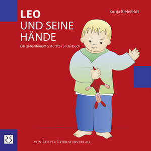Buchcover Leo und seine Hände | Sonja Bielefeldt | EAN 9783860592823 | ISBN 3-86059-282-3 | ISBN 978-3-86059-282-3