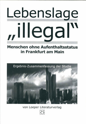 Buchcover Lebenslage "illegal" - Ergebnis-Zusammenfassung | Wolfgang Krieger | EAN 9783860594148 | ISBN 3-86059-414-1 | ISBN 978-3-86059-414-8