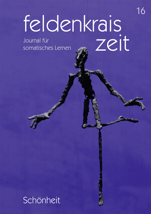 Buchcover feldenkrais zeit 16: Schönheit | Verein zur Herausgabe der feldenkrais zeit | EAN 9783860596463 | ISBN 3-86059-646-2 | ISBN 978-3-86059-646-3