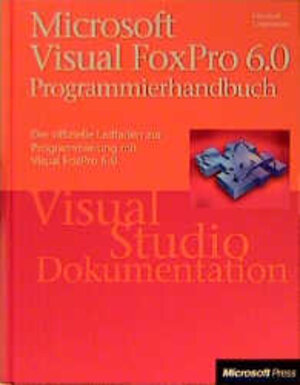 Microsoft Visual FoxPro 6.0 Programmierhandbuch