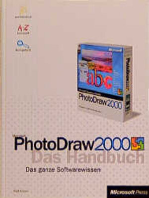 Microsoft PhotoDraw 2000. Das Handbuch