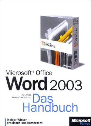 Microsoft Office Word 2003. Das Handbuch: Insider-Wissen-praxisnah und kompetent