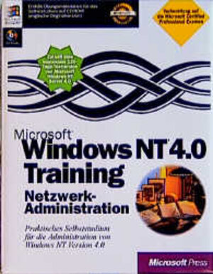 Microsoft Windows NT 4.0 Training, Netzwerkadministration, m. 2 CD-ROMs